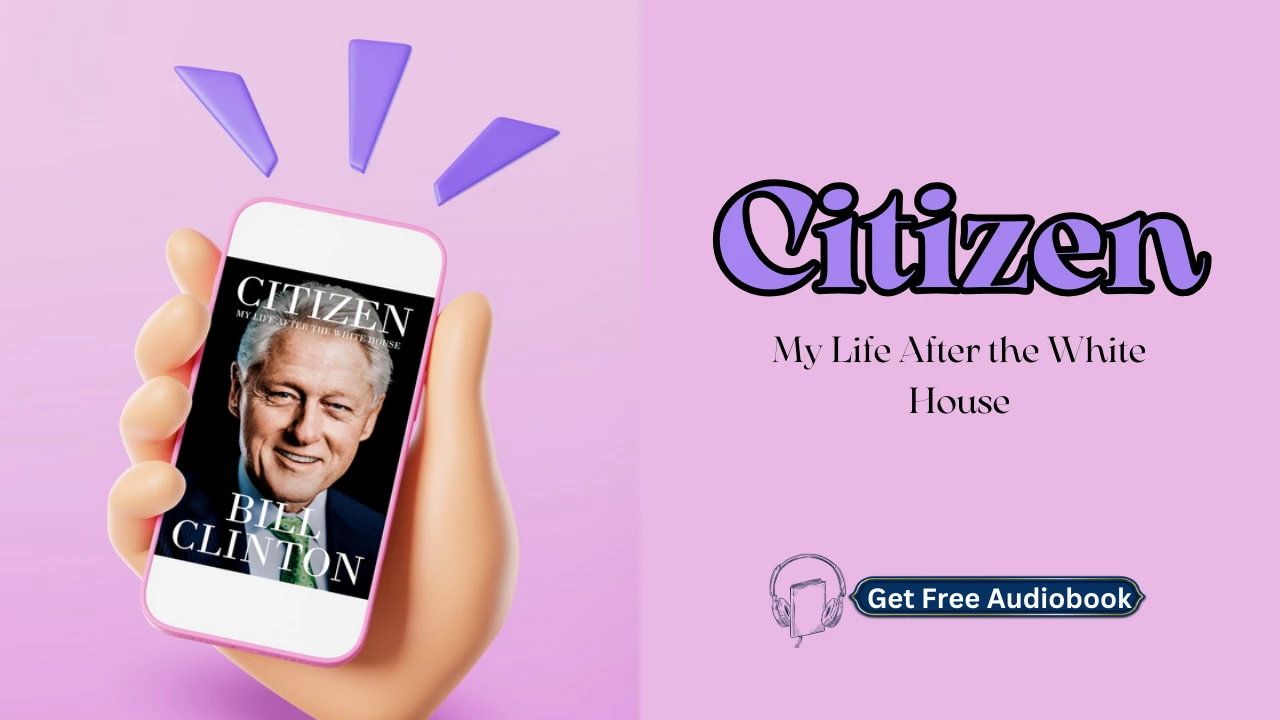 Citizen By Bill Clinton Free Audiobook