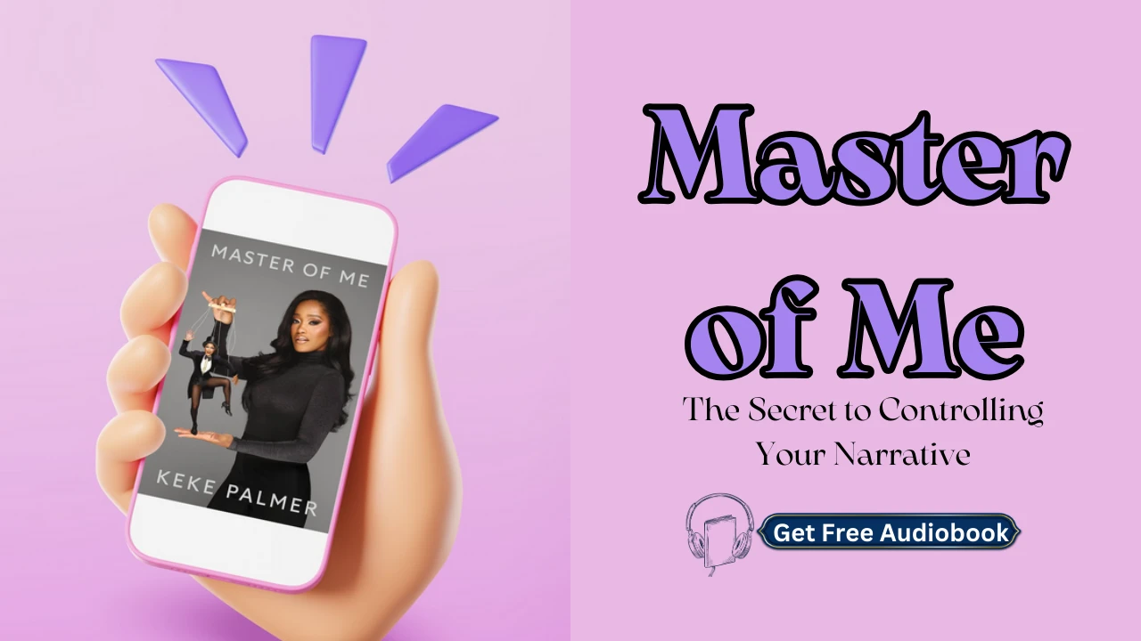 (Free Audiobook) Master of Me: The Secret to Controlling Your Narrative.