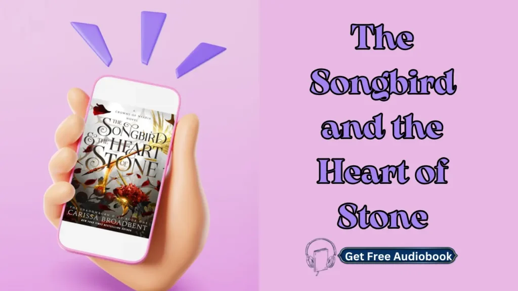 The Songbird & the Heart of Stone by  Carissa Broadbent