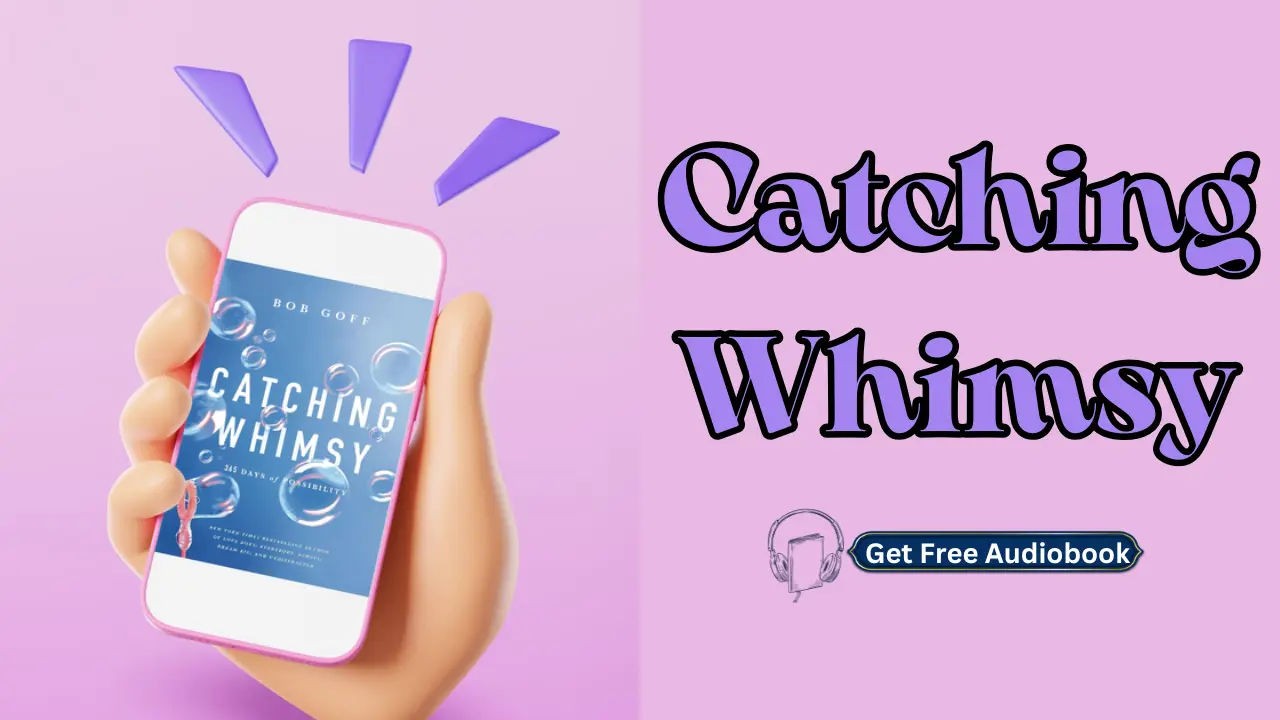 Catching Whimsy By Bob Goff Free Audiobook