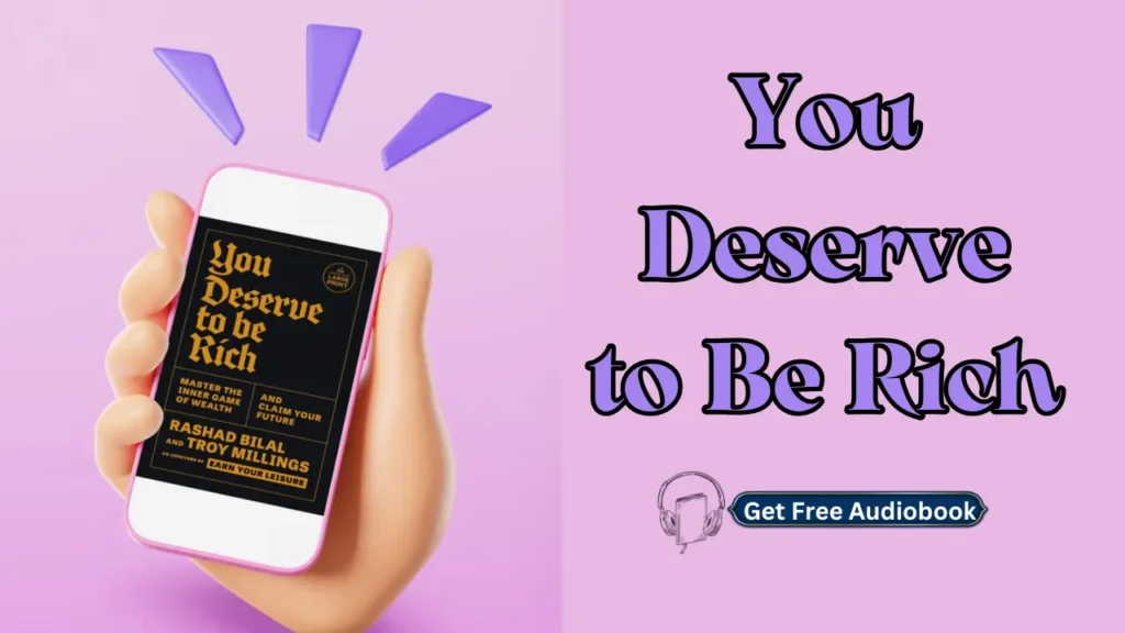 You Deserve to Be Rich by Rashad Bilal Free Audiobook