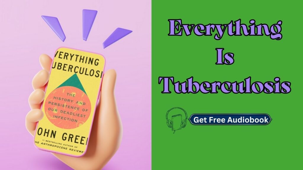 Everything Is Tuberculosis