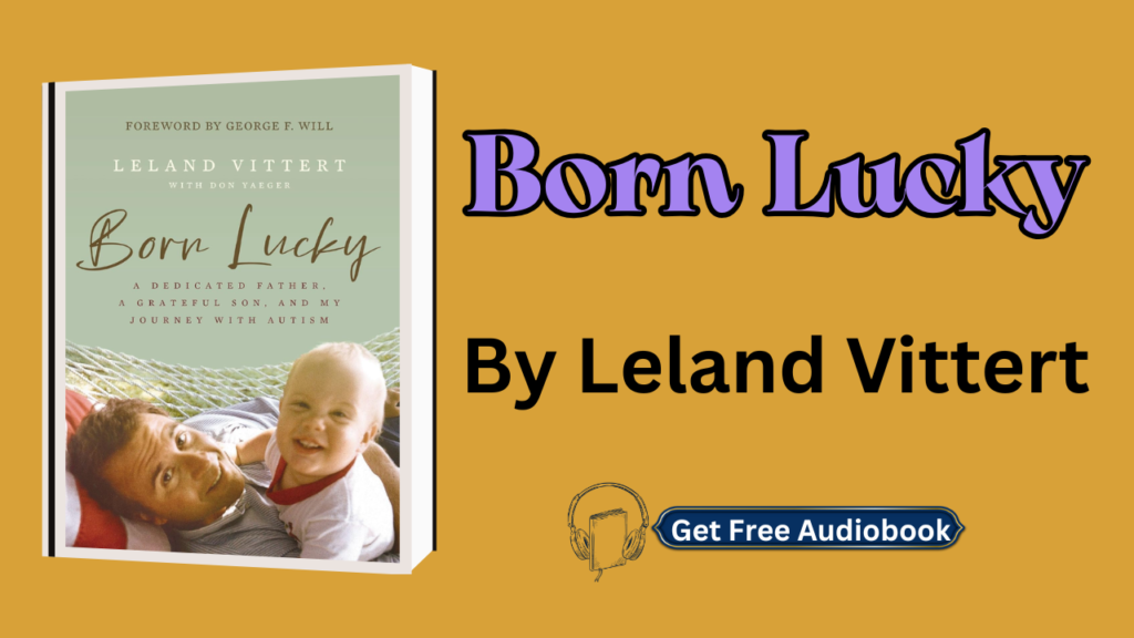 Born Lucky By Leland Vittert Audiobook Free