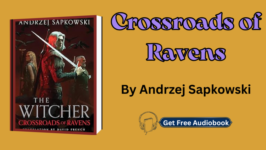 Crossroads of Ravens By Andrzej Sapkowski Audiobook Free
