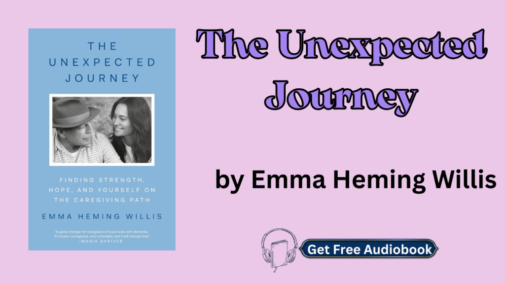 The Unexpected Journey By Emma Heming Willis Audiobook Free