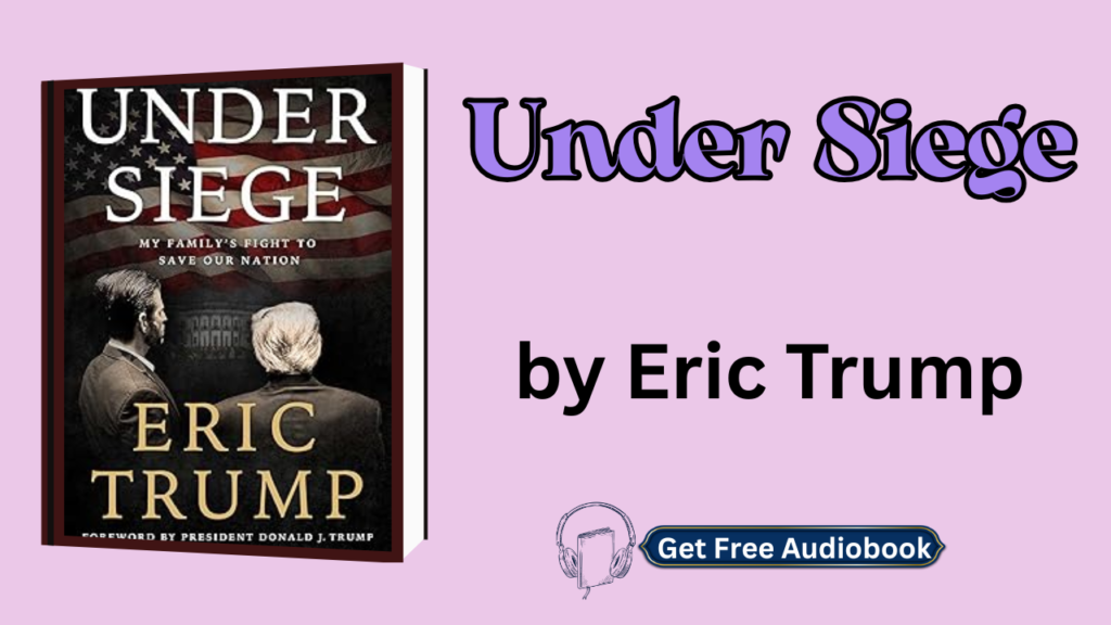 Under Siege By Eric Trump Audiobook Free