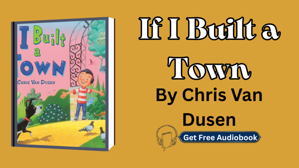 If I Built a Town By Chris Van Dusen Audiobook Free