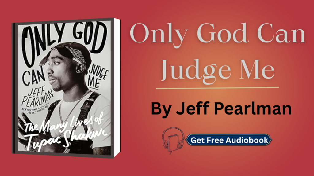 Only God Can Judge Me By Jeff Pearlman Audiobook Free
