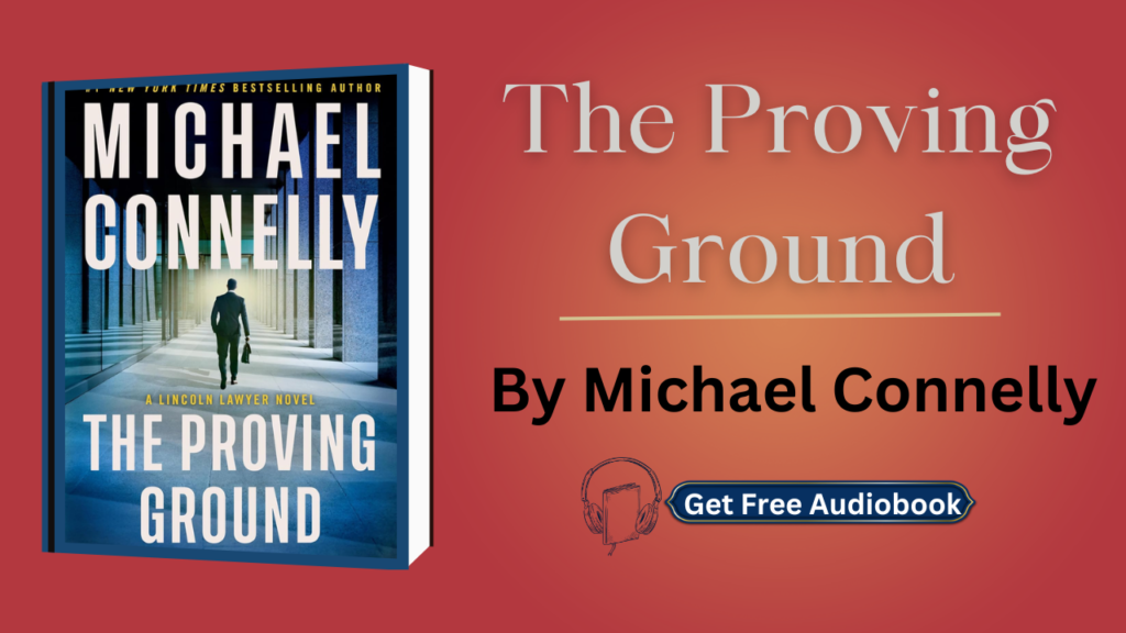 The Proving Ground By Michael Connelly Audiobook Free