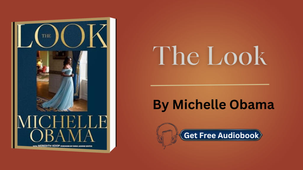 The Look By Michelle Obama Audiobook Free
