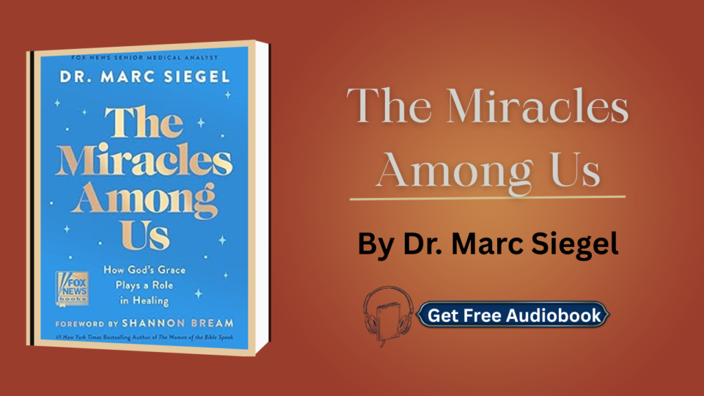 The Miracles Among Us By Dr. Marc Siegel Audiobook Free
