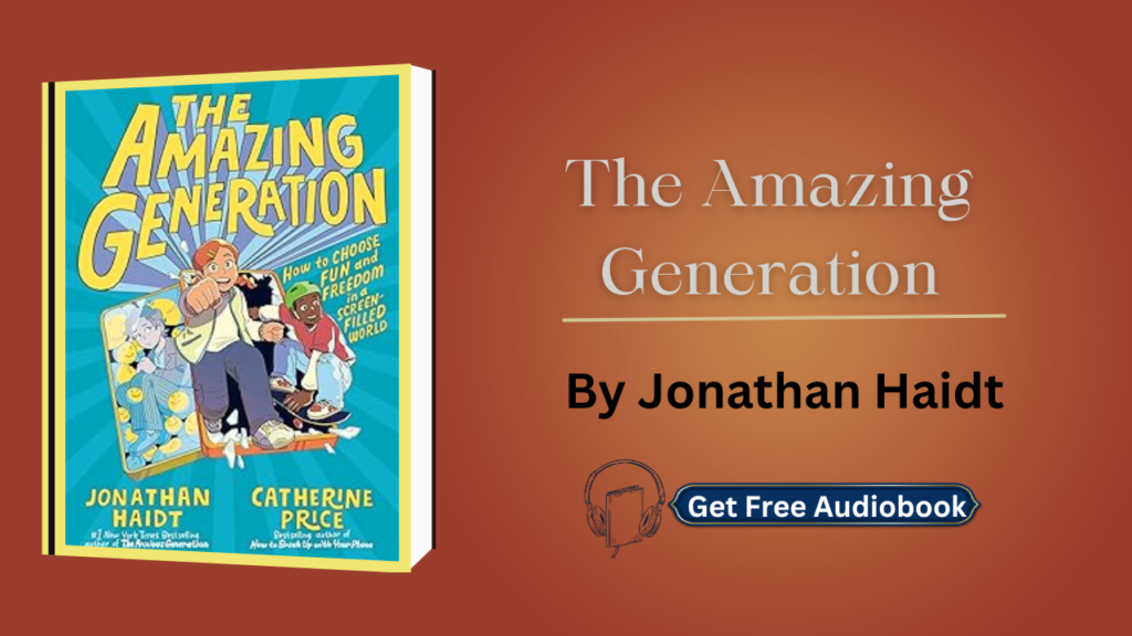 The Amazing Generation By Jonathan Haidt Audiobook Free