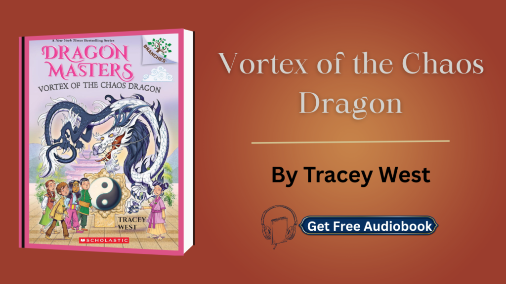 Vortex of the Chaos Dragon (Dragon Masters #30) By Tracey West Audiobook Free