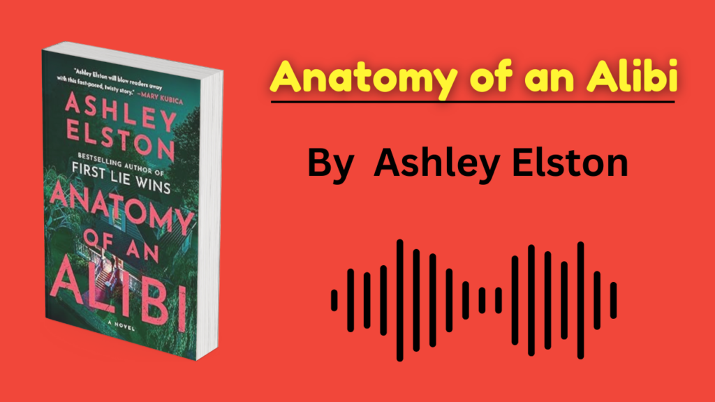Anatomy of an Alibi By Ashley Elston Audiobook Free